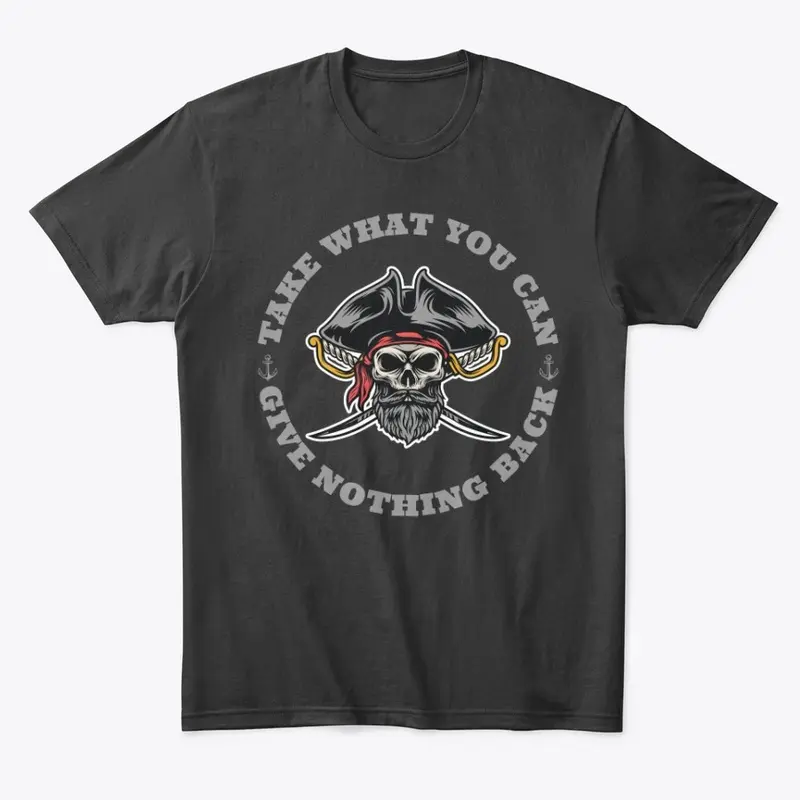 Take What You Want Pirate Design