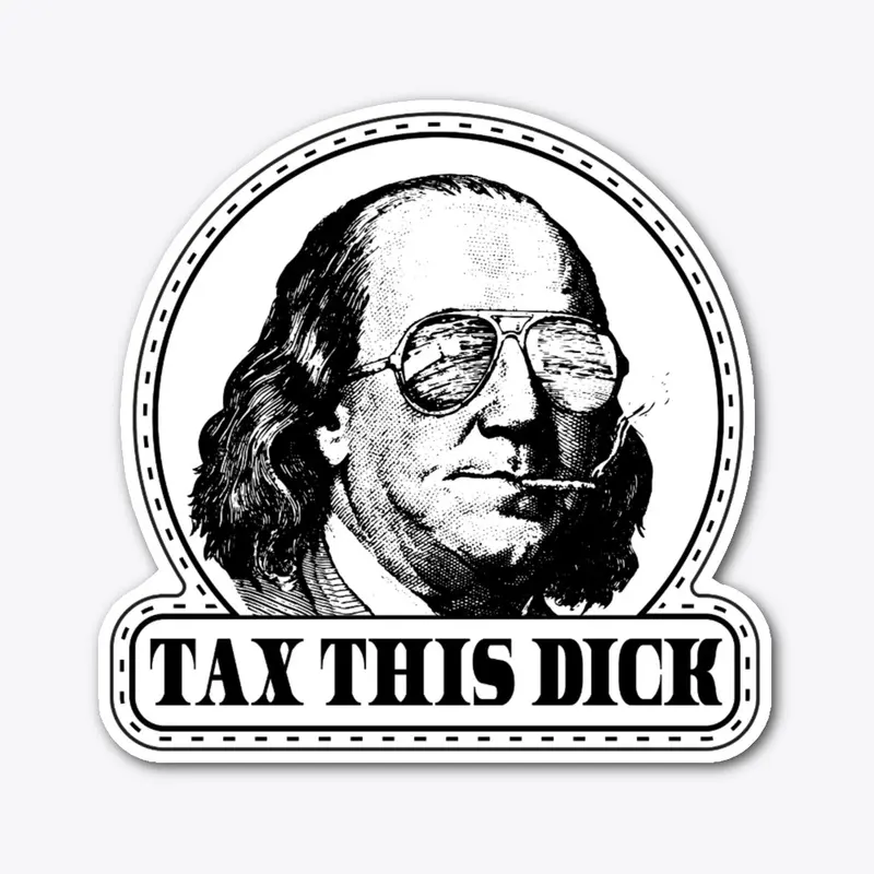 Tax This Dick