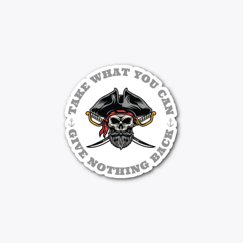 Take What You Want Pirate Design